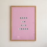 Made in His Image