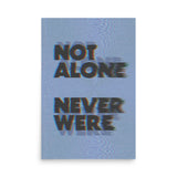 Not Alone / Never Were